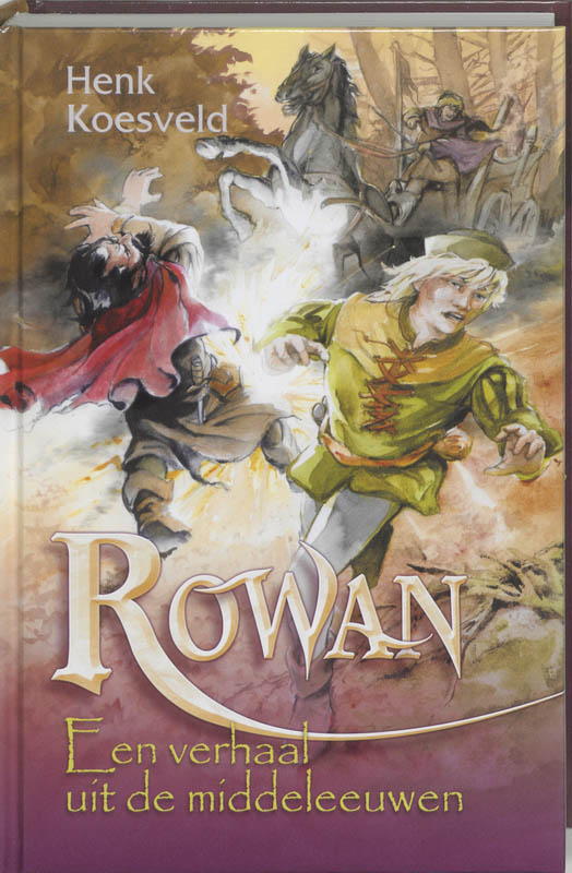 Rowan. Een verhaal uit de middeleeuwen.