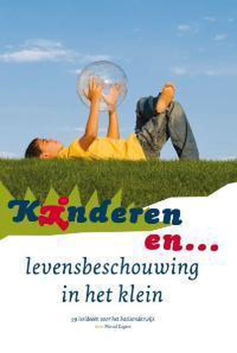M. Zagers Levensbeschouwing In Het Klein / Kinderen En ...