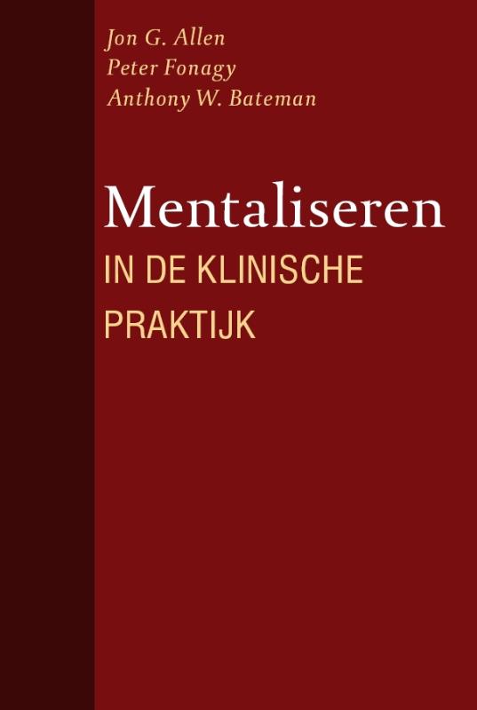 J.G. Allen Mentaliseren In De Klinische Praktijk