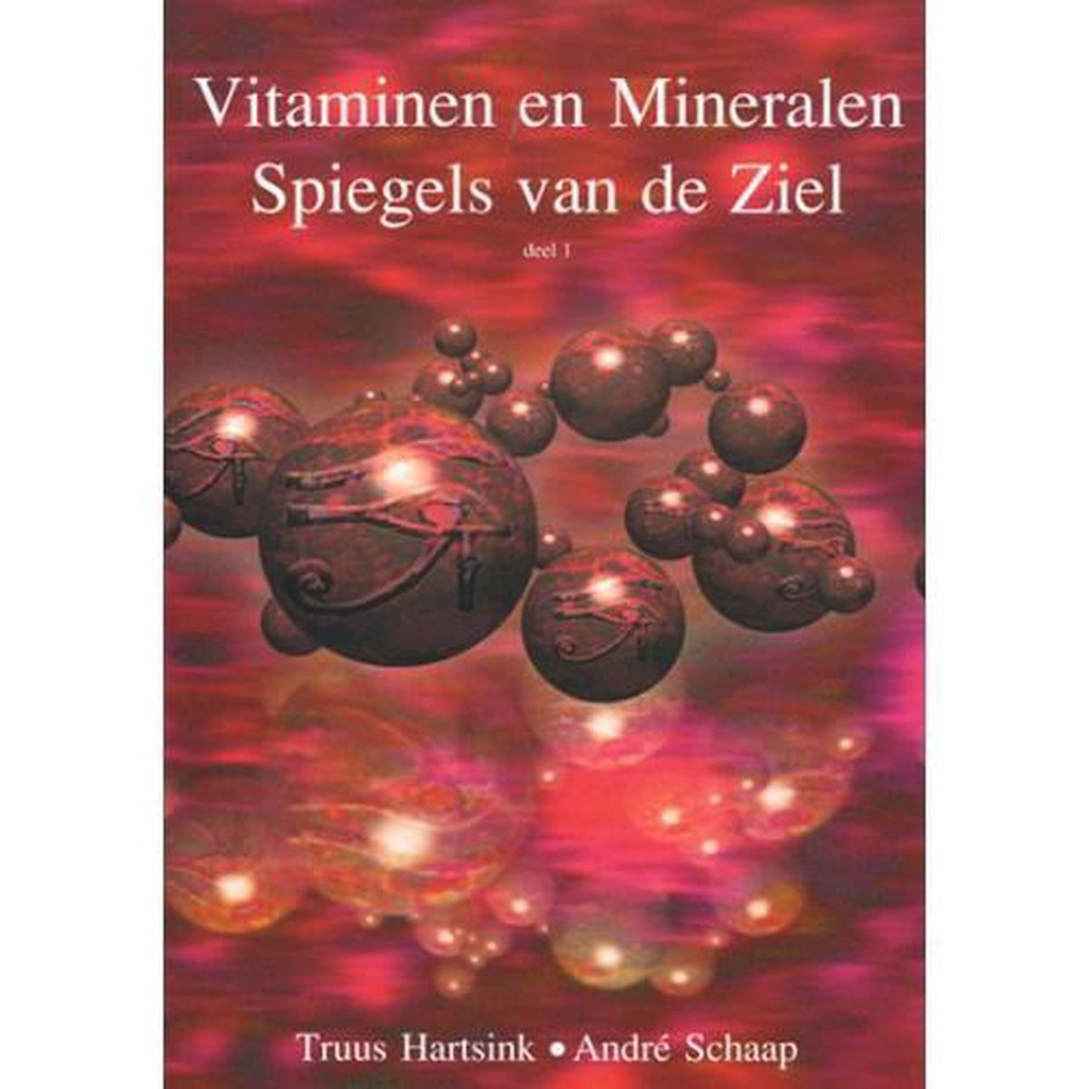 Truus Hartsink Vitaminen En Mineralen, Spiegel Van De Ziel Deel 1