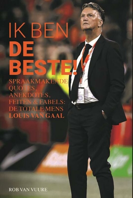 Louis van Gaal: Ik ben de beste!