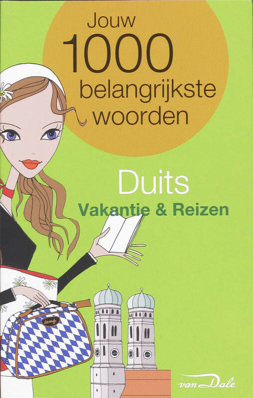 Duits / Vakantie en Reizen / Jouw 1000 belangrijkste woorden
