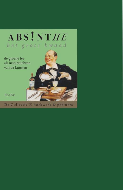 Eric Bos Absinthe. Het Grote Kwaad thumbnail