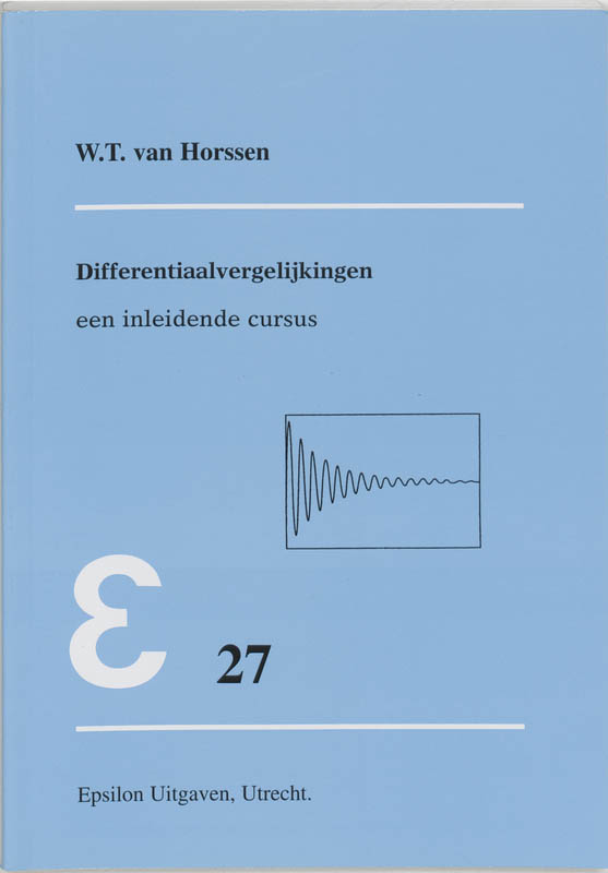 W.T. van Horssen Differentiaalvergelijkingen / Epsilon Uitgaven / 27