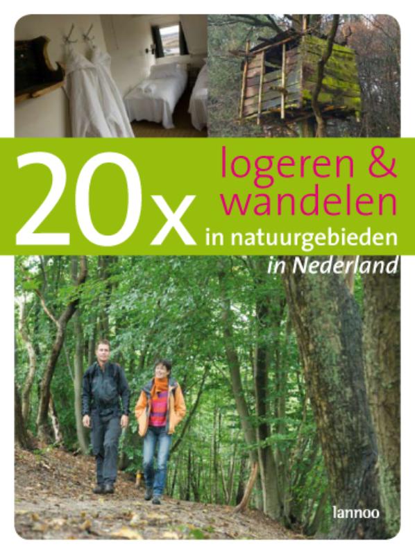 20 x logeren en wandelen in natuurgebieden in Nederland