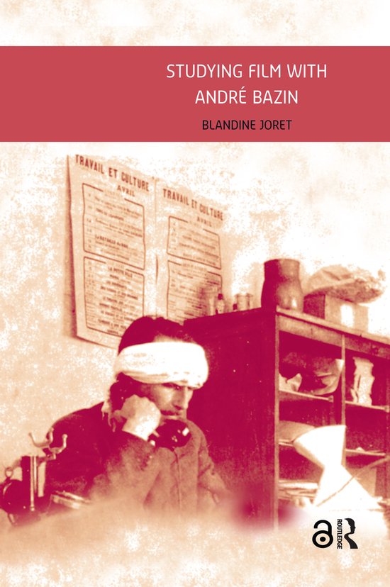 Studying Film with Andre Bazin