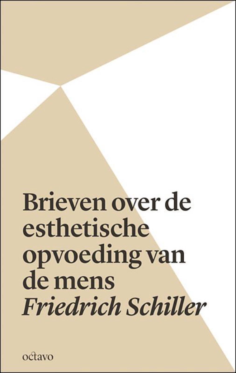Friedrich Schiller Brieven Over De Esthetische Opvoeding Van De Mens / Octavo Publicaties / 1