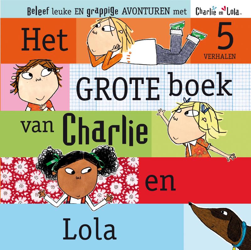 boekenbalie_9789047520597_cover Het grote boek van Charlie en Lola / Charlie en Lola