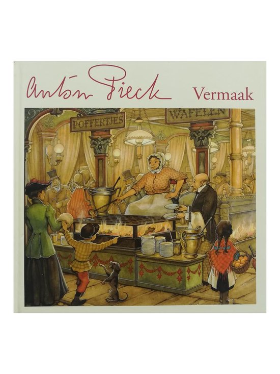 Anton Pieck - Vermaak - Prentenboek - 9789047860037