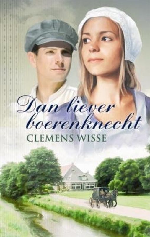 C. Wisse Dan Liever Boerenknecht thumbnail