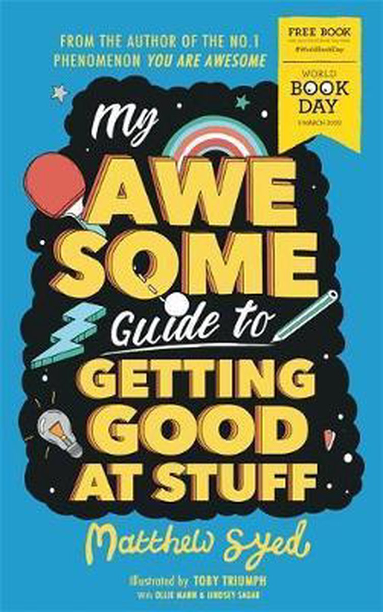 My Awesome Guide to Getting Good at Stuff