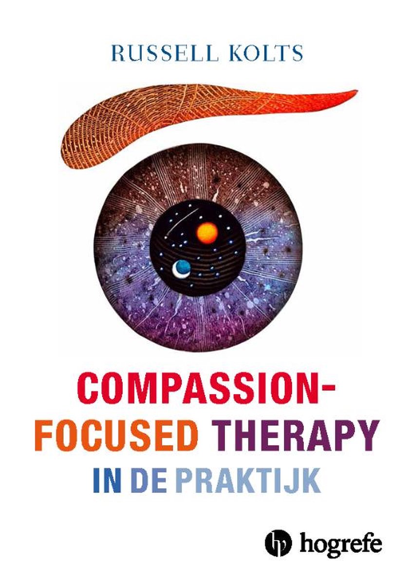 Russel Kolts Compassion-focused Therapy In De Praktijk / In De Praktijk / 17