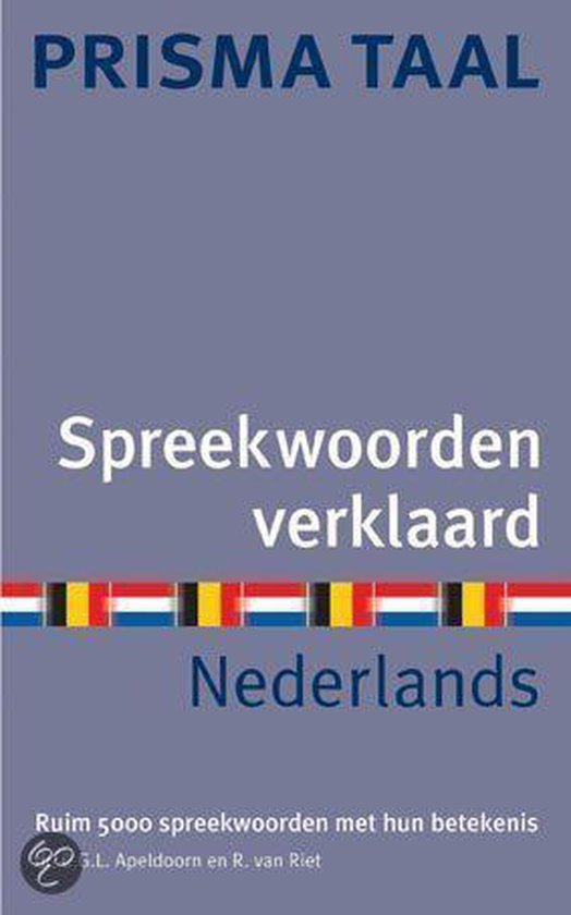 Spreekwoorden verklaard Nederlands