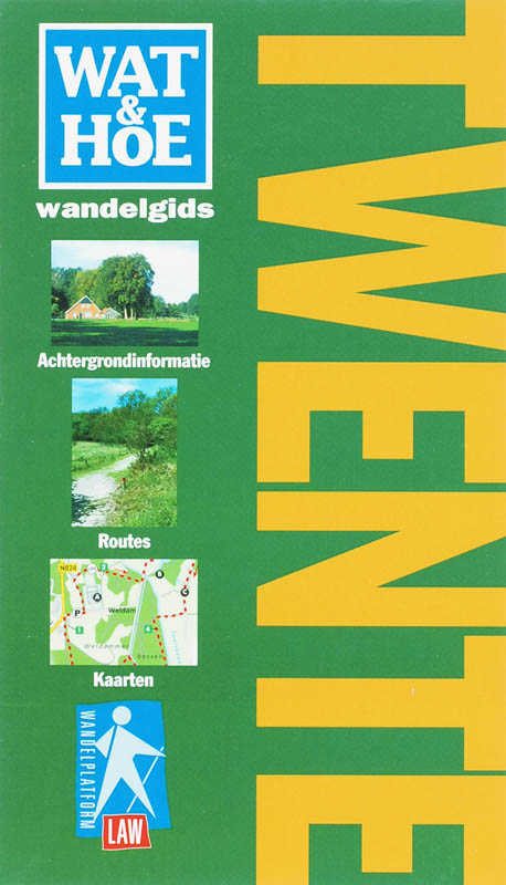 Twente / Wat & Hoe wandelgids