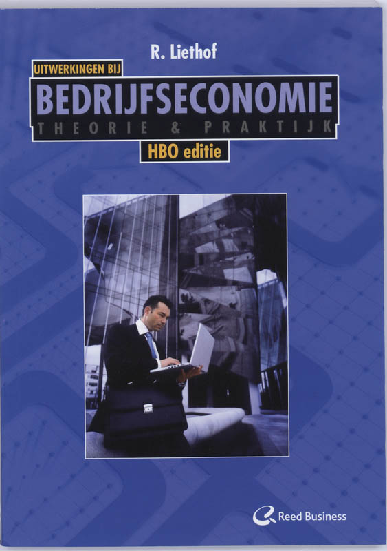 Bedrijfseconomie Theorie en Praktijk / HBO editie / deel Uitwerkingen / druk 3