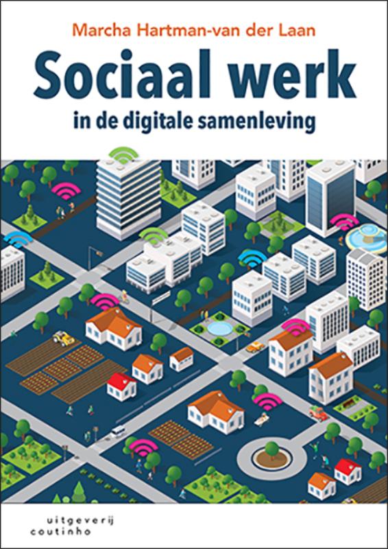 Marcha Hartman-van der Laan Sociaal Werk In De Digitale Samenleving