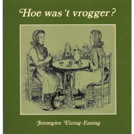 Elzing Ensing Hoe Was T Vrogger