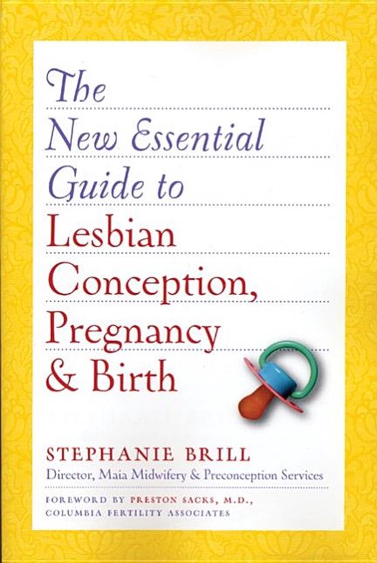 New Essential Guide To Lesbian Conception, Pregnancy, And Birth