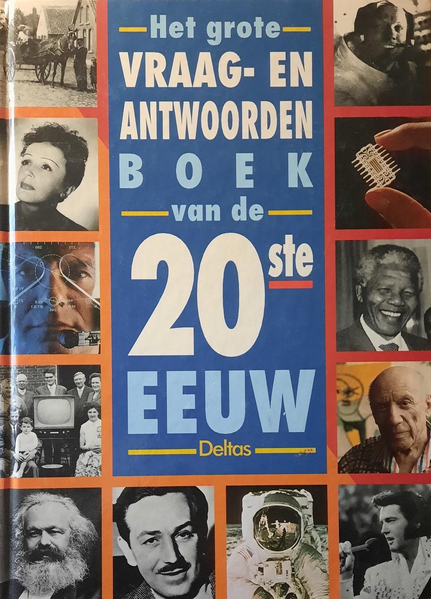 Het grote vraag- en antwoordenboek van de 20ste eeuw