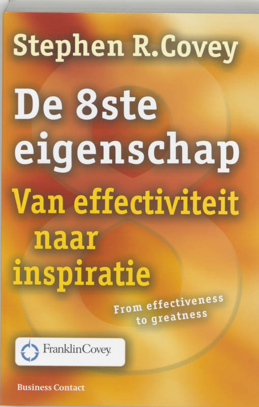 Stephen R. Covey De 8ste Eigenschap / Persoonlijke Vaardigheden