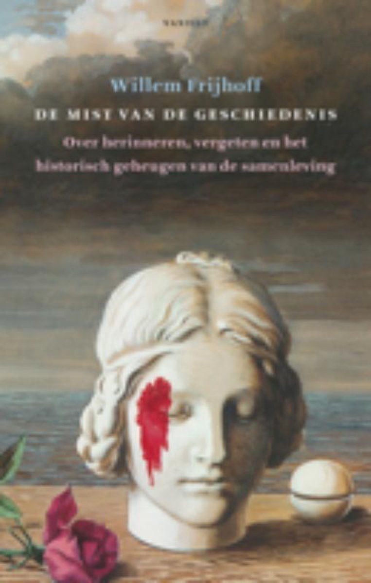 Willem Frijhoff De Mist Van De Geschiedenis
