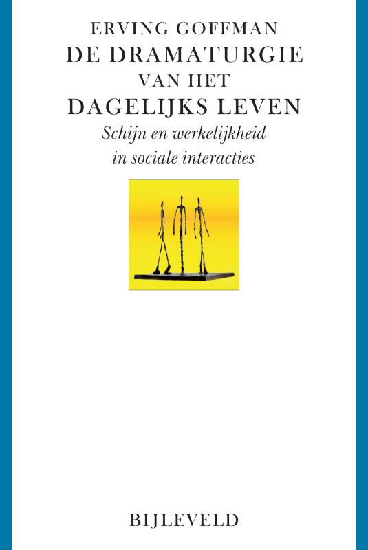 Erving Goffman De Dramaturgie Van Het Dagelijks Leven