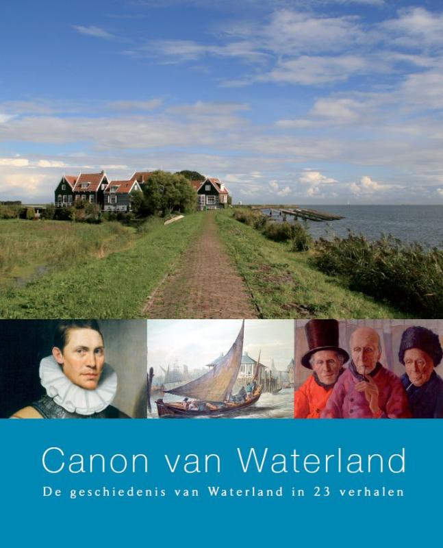 De Regionale Canons van Noord-Holland 5 - Canon van Waterland
