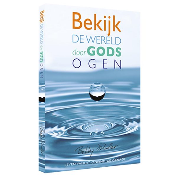 Bekijk de wereld door Gods ogen