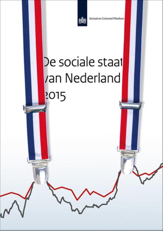 De sociale staat van Nederland 2015 / SCP-publicatie / 2015-34