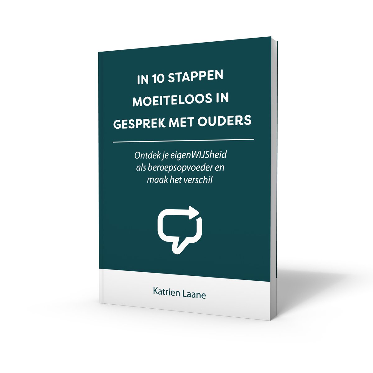 IN 10 STAPPEN MOEITELOOS IN GESPREK MET OUDERS / 10 stappen