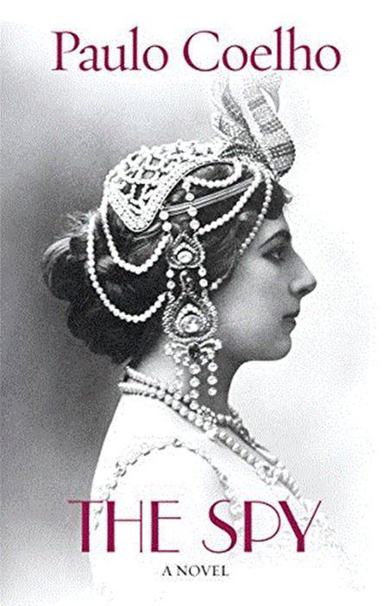 The Spy. A novel of Mata Hari