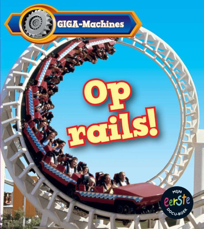 GIGA-machines - Op rails!