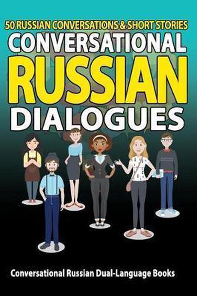 Conversational Russian Dual Language Books- Conversational Russian Dialogues