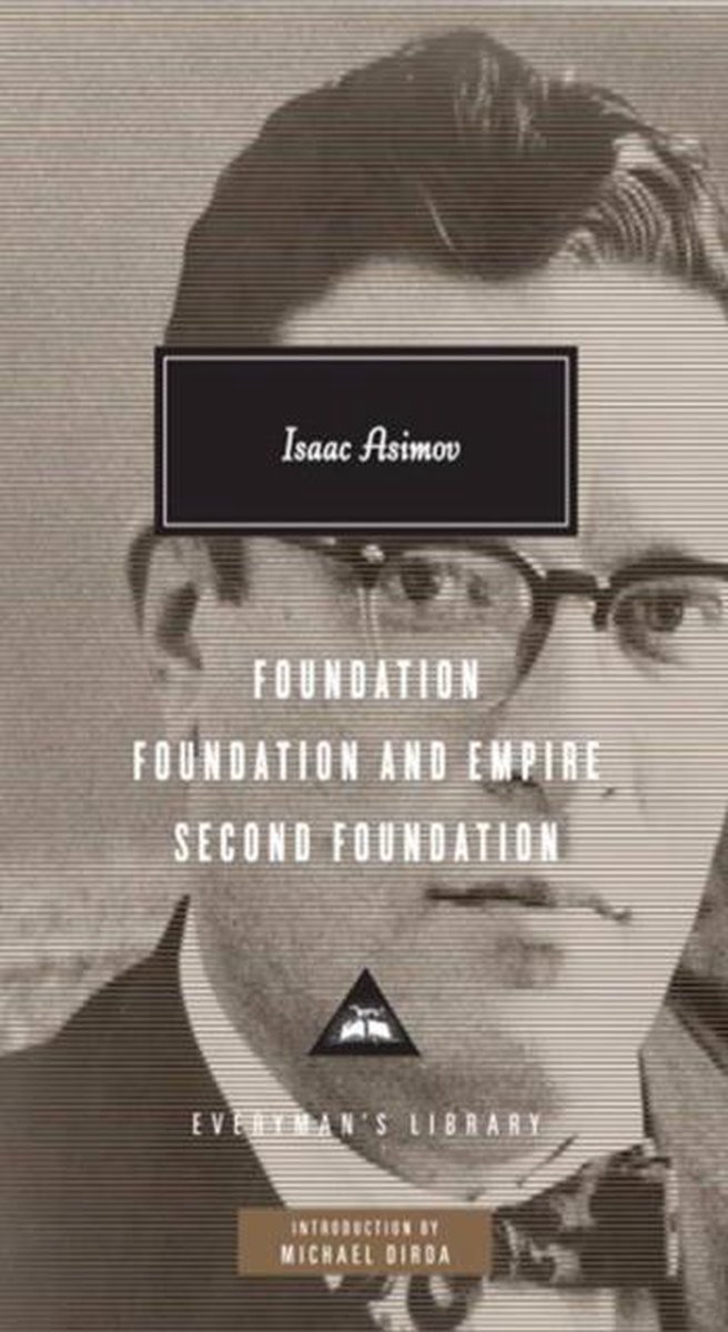 Foundation ; Foundation and Empire ; Second Foundation / Everyman's library / 332