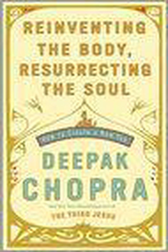 Reinventing The Body, Resurrecting The Soul