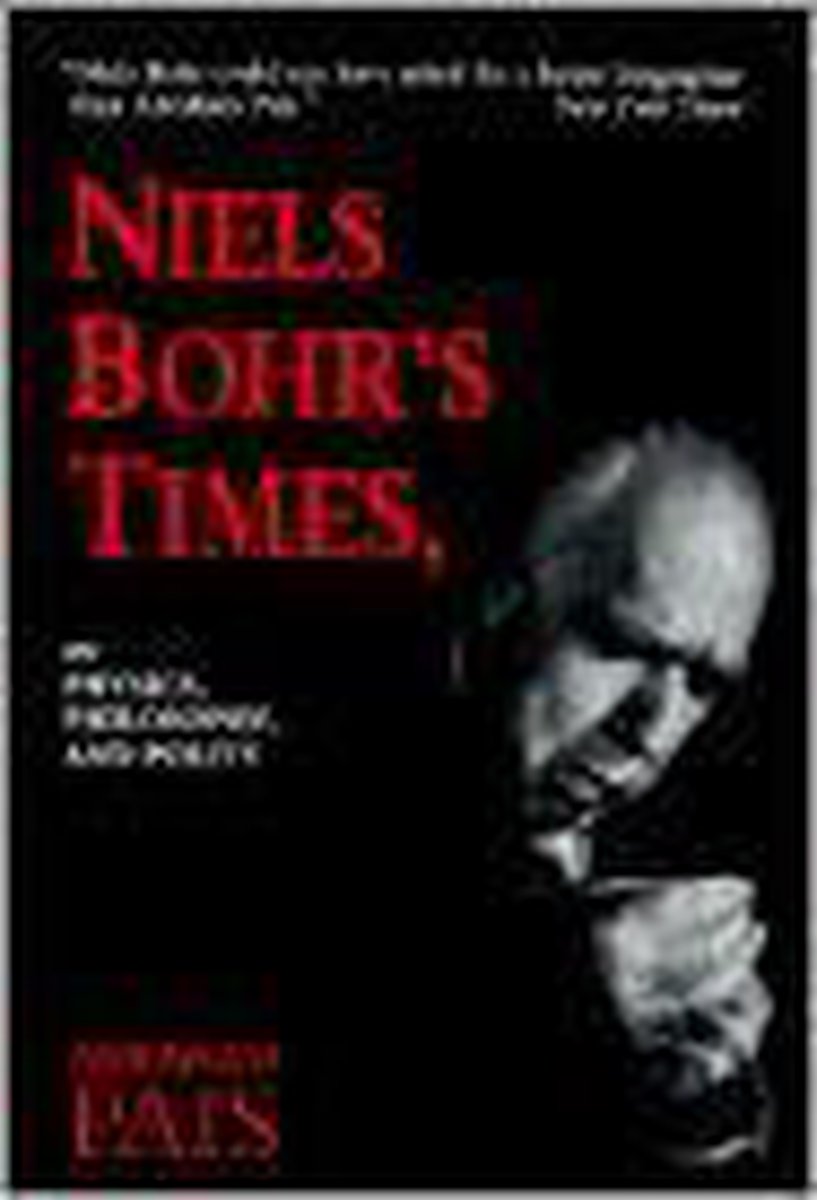 Niels Bohr's Times P