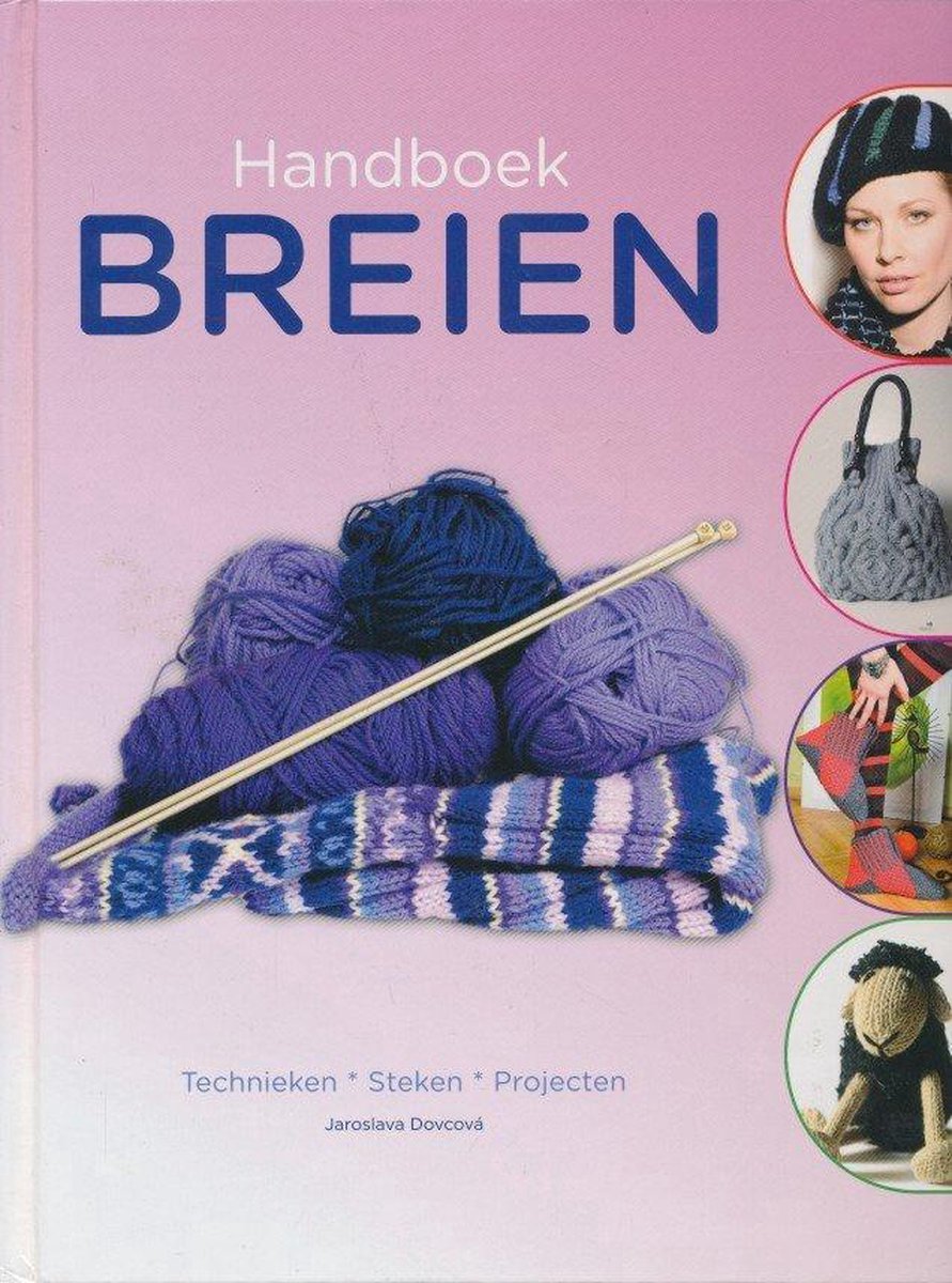 Handboek breien - Technieken, steken, projecten