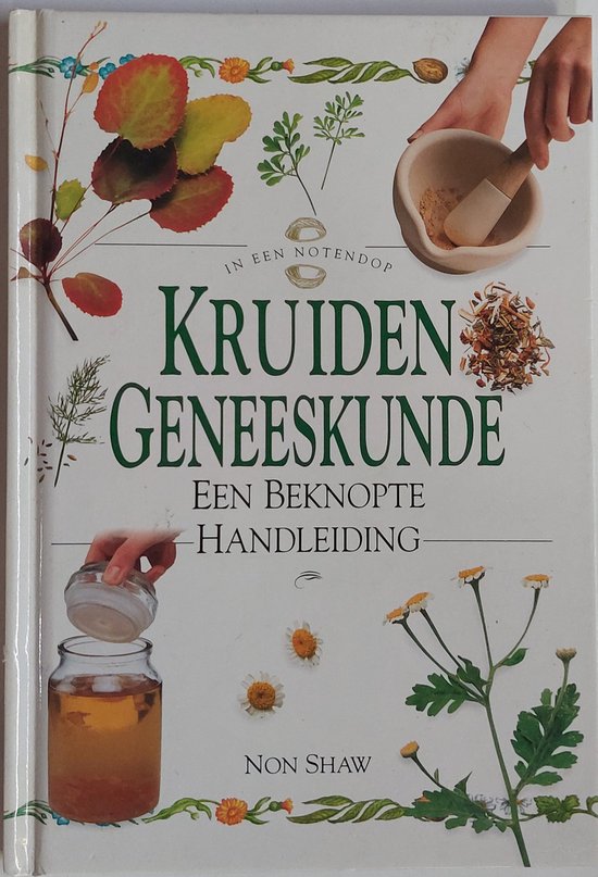Kruidengeneeskunde (in een notendop)