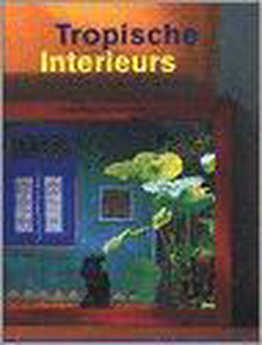 boekenbalie_9789072267986_cover Tropische interieurs