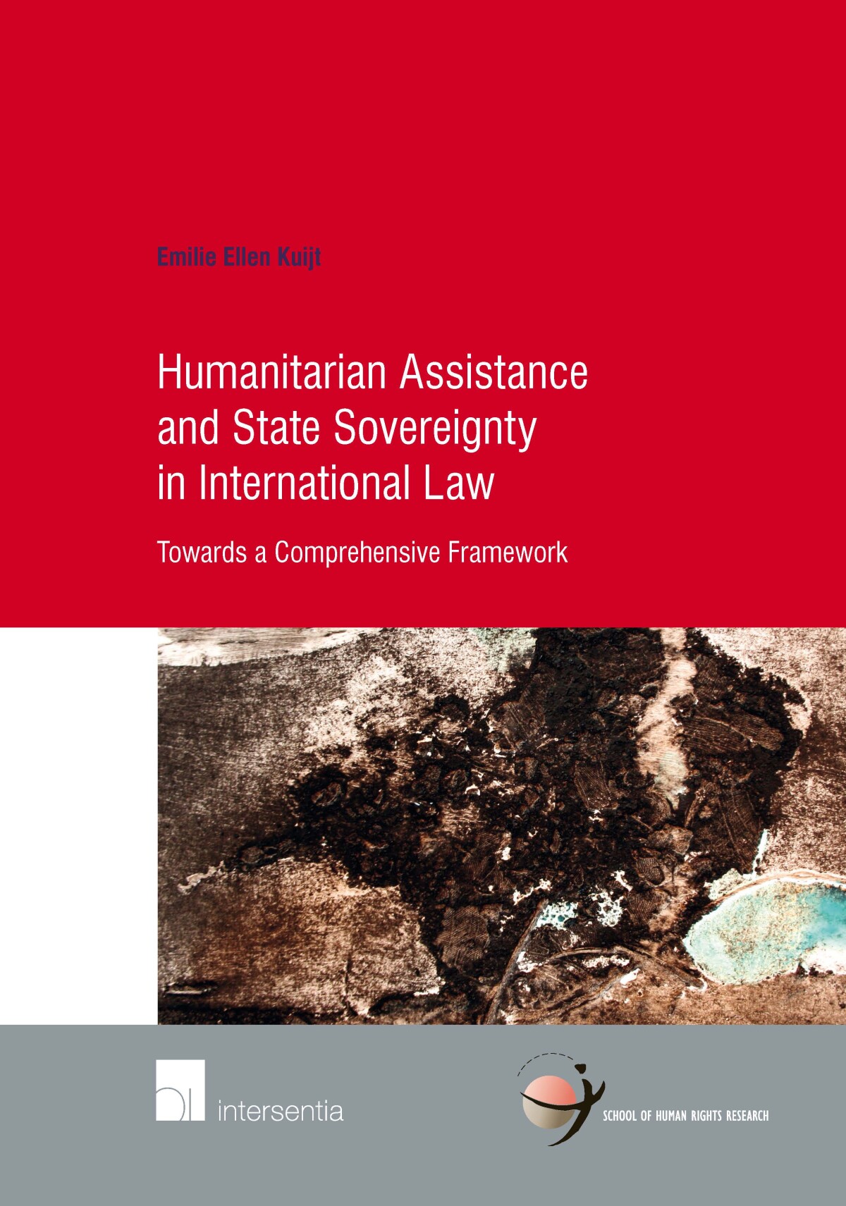 Humanitarian Assistance and State Sovereignty in International Law / Human Rights Research Series / SHR