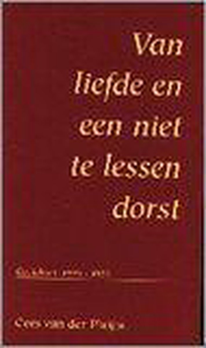 VAN LIEFDE EN NIET TE LESSEN DORST PAP