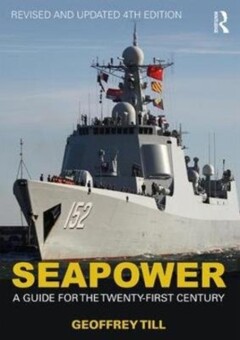 Geoffrey (Joint Services Command and Staff College and Seapower / Cass Series, Naval Policy And History