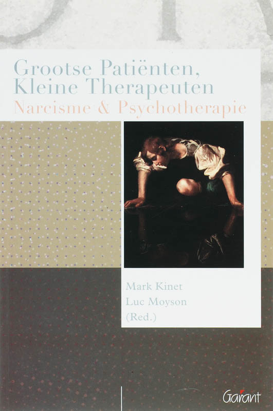 Grootse Patienten, Kleine Therapeuten / Psychoanalytisch Actueel / 1