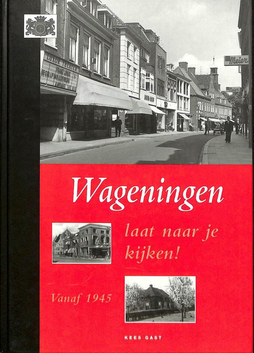 Wageningen, laat naar je kijken !