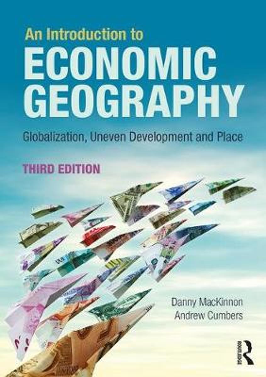 Danny Mackinnon An Introduction To Economic Geography