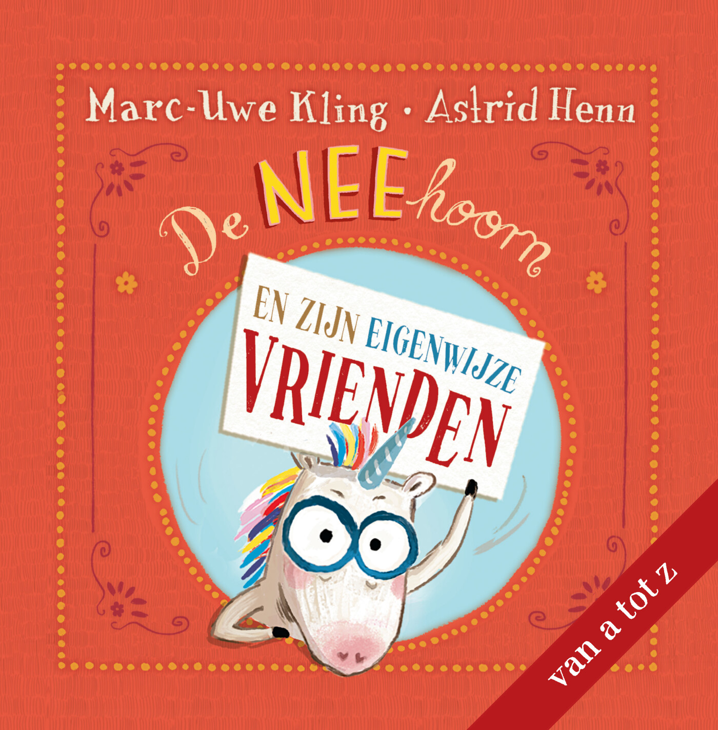 De NEEhoorn en zijn eigenwijze vrienden / De Neehoorn