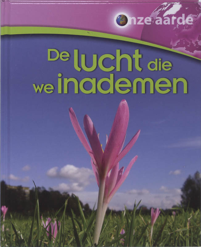 De lucht die we inademen / Onze Aarde