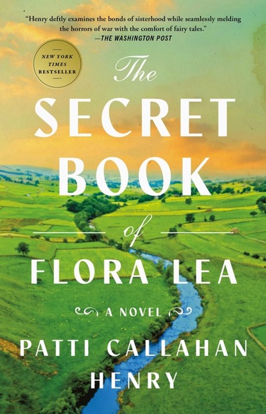 Patti Callahan Henry The Secret Book Of Flora Lea