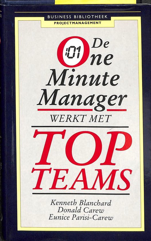 De One minute manager werkt met topteams ..