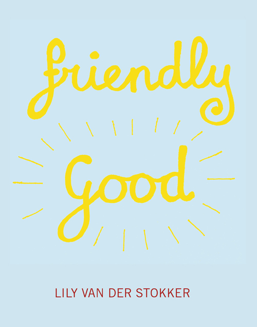 Lily Van Der Stoker - Friendly Good